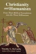 Christianity and Humanism : From Their Biblical Foundations into the Third Millennium,Used