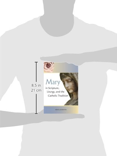 Mary In Scripture, Liturgy, And The Catholic Tradition