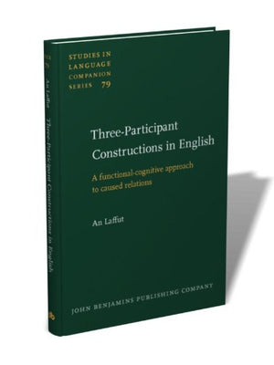 Threeparticipant Constructions in English: A functionalcognitive approach to caused relations (Studies in Language Companion S,Used