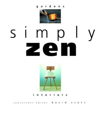 Simply Zen: Interiors Gardens,Used