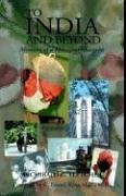 To India And Beyond: Memoirs of a Missionary Surgeon,Used