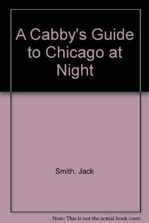 A Cabby's Guide to Chicago at Night,Used