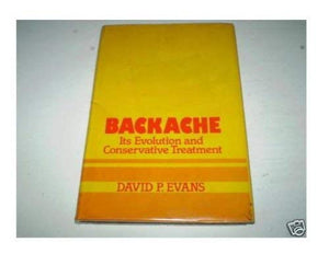 Backache: Its Evolution and Conservative Treatment,Used