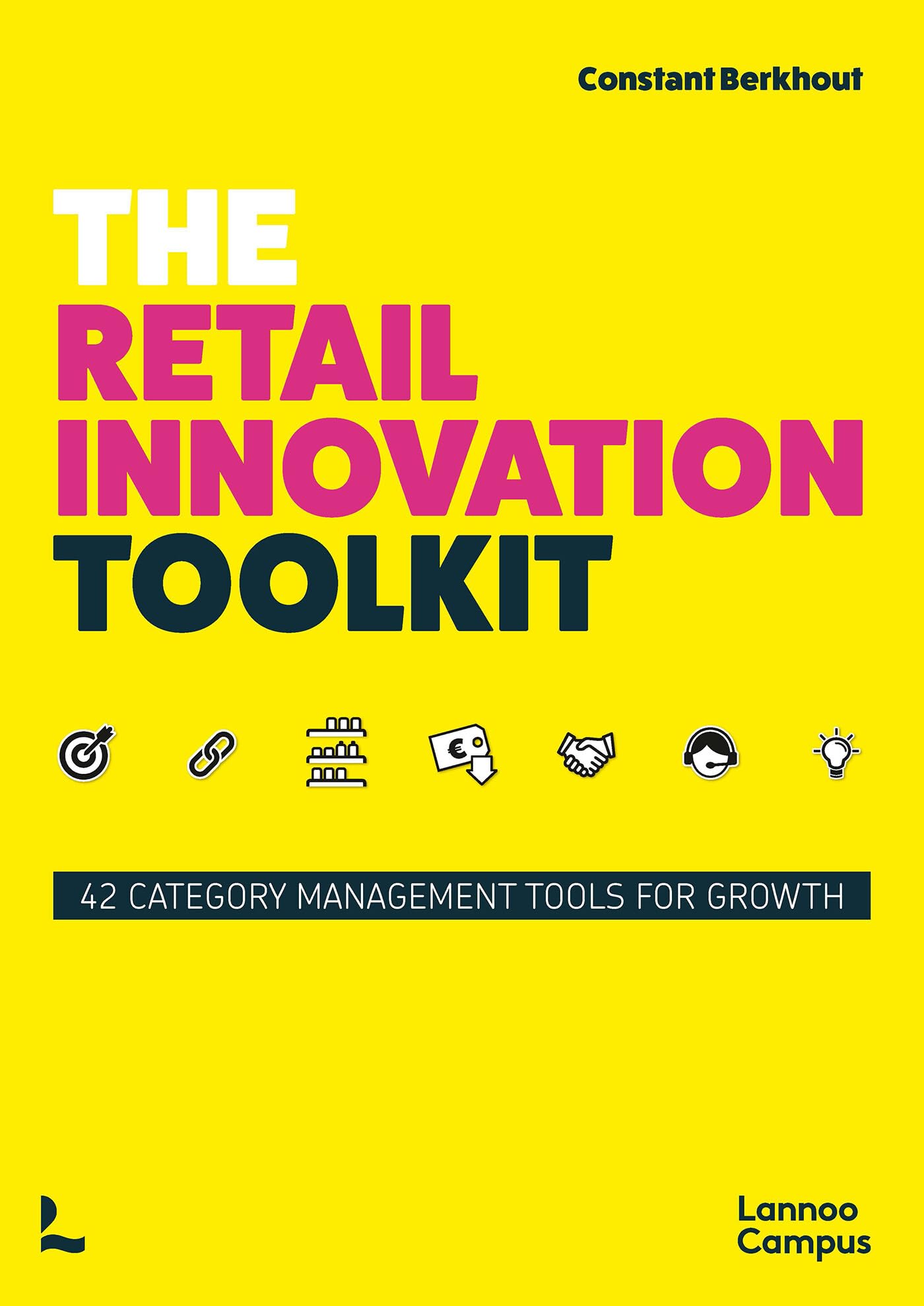 The Retail Innovation Toolkit: 42 Category Management Tools for Growth,Used
