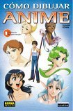 Como Dibujar Anime 1: El Diseno De Personajes / Basic for Beginners and Beyond (Spanish Edition),Used