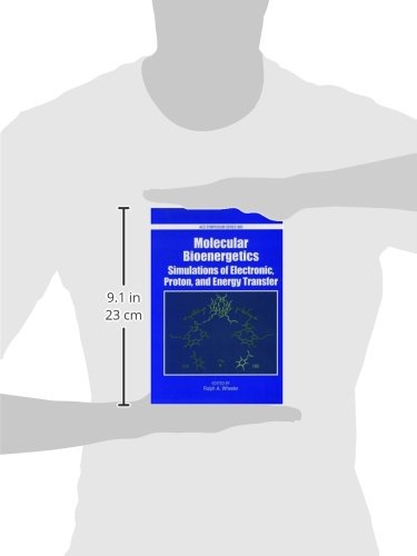 Molecular Bioenergetics: Simulations of Electron, Proton, and Energy Transfer (ACS Symposium Series),Used