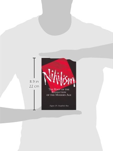 Nihilism: The Root of the Revolution of the Modern Age,New