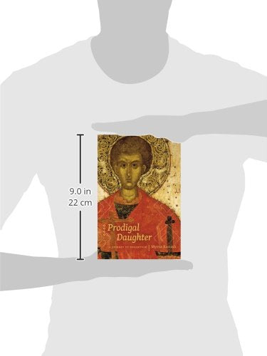 Prodigal Daughter: A Journey to Byzantium (Wayfarer),Used