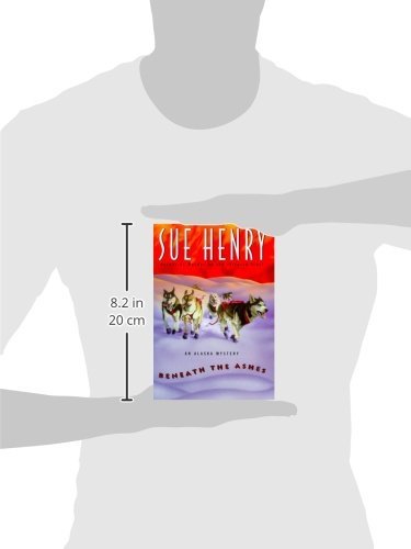 Beneath the Ashes: An Alaska Mystery (Alaska Mysteries),Used