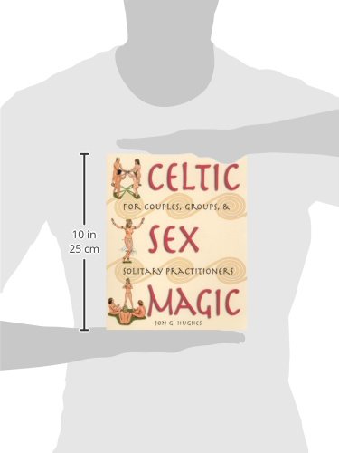 Celtic Sex Magic: For Couples, Groups, and Solitary Practitioners,Used