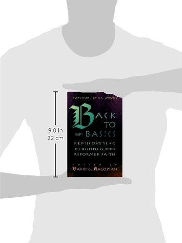 Back to Basics: Rediscovering the Richness of the Reformed Faith,Used