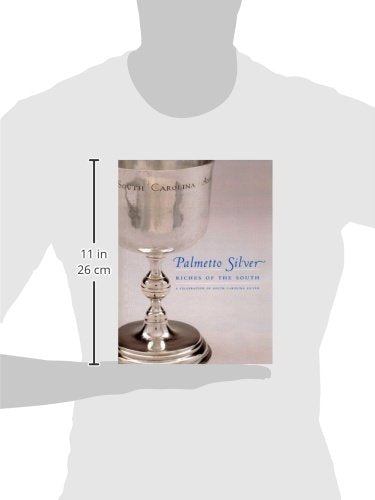 Palmetto Silver: Riches Of The South : A Celebration Of South Carolina Silver,Used