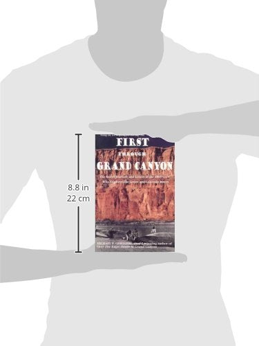 First Through Grand Canyon: The Secret Journals & Letters of the 1869 Crew Who Explored the Green & Colorado Rivers, revised edi,Used