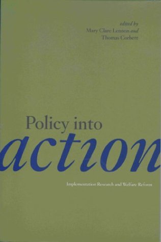 Policy Into Action: Implementation Research and Welfare Reform (Urban Institute Press),Used