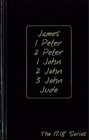 James, 1 Peter, 2 Peter, 1 John, 2 John, 3 John And Jude Journible  The 17:18 Series (Journibles: The 17:18 Series)