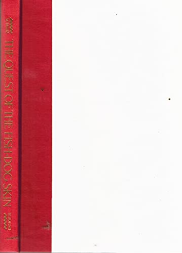 The Quest of the FishDog Skin: A Novel (James Willard Schultz Reprint Series),Used