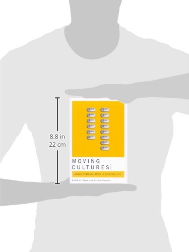 Moving Cultures: Mobile Communication in Everyday Life,Used