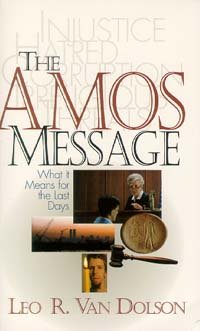 The Amos message: What it means for the last days,New