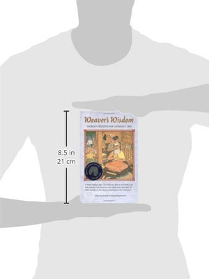 Weaver's Wisdom: Ancient Precepts for a Perfect Life,Used