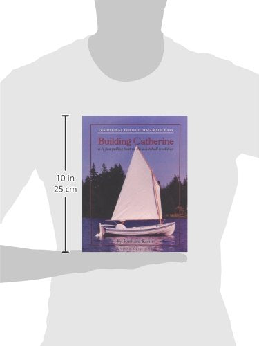 Building Catherine: Traditional Boatbuilding Made Easy,Used