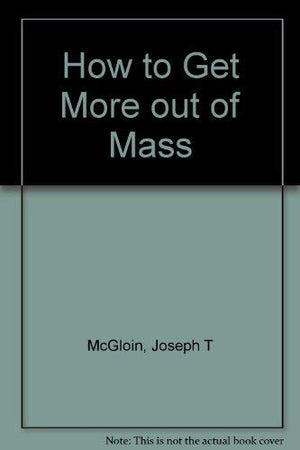 How To Get More Out Of The Mass-new