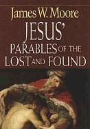 Jesus' Parables of the Lost and Found,New