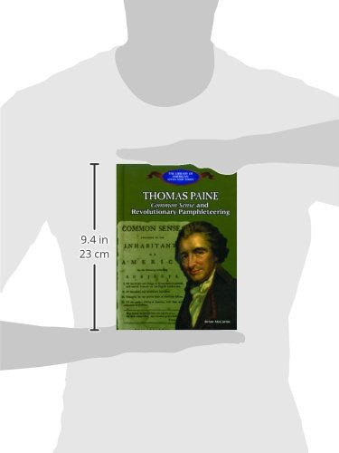 Thomas Paine: Common Sense and Revolutionary Pamphleteering (The Library of American Lives and Times),Used