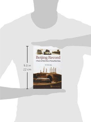 Beijing Record: A Physical and Political History of Planning Modern Beijing,Used
