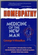 Homeopathy: Medicine Of The New Man-new