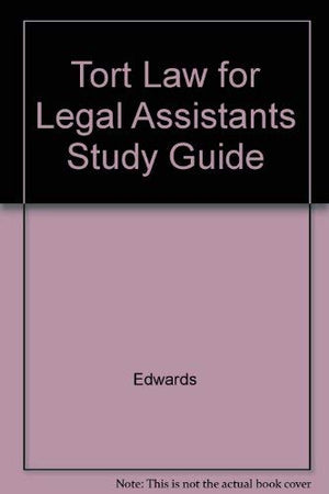 Tort Law for Legal Assistants Study Guide,Used