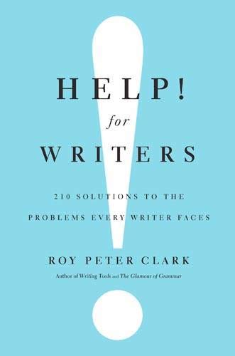Help! For Writers: 210 Solutions to the Problems Every Writer Faces,Used