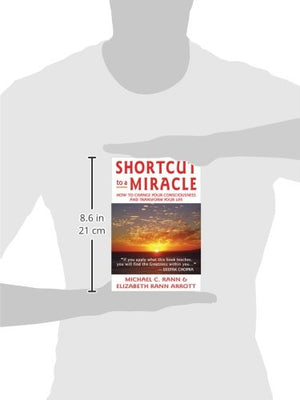 Shortcut to a Miracle: How to Change Your Consciousness and Transform Your Life,Used