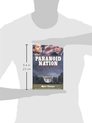 Paranoid Nation: The Real Story of the 2008 Fight for the Presidency,Used