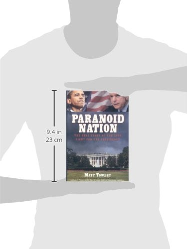 Paranoid Nation: The Real Story of the 2008 Fight for the Presidency,Used