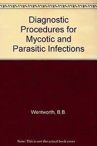 Diagnostic Procedures for Mycotic and Parasitic Infections,Used
