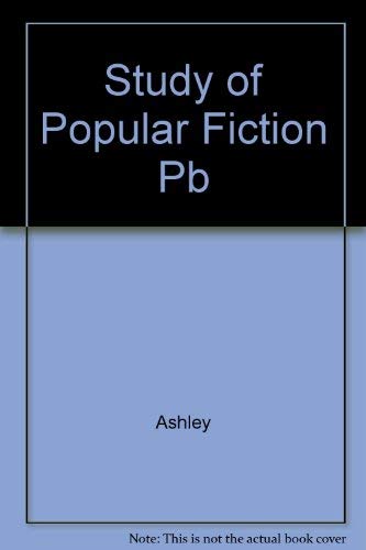 The Study Of Popular Fiction: A Source Book,Used