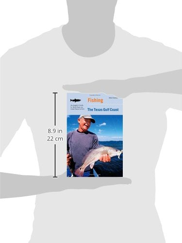 Fishing the Texas Gulf Coast: An Anglers Guide To More Than 100 Great Places To Fish,Used