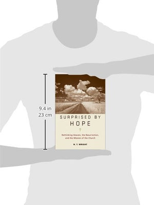 Surprised by Hope: Rethinking Heaven, the Resurrection, and the Mission of the Church,Used