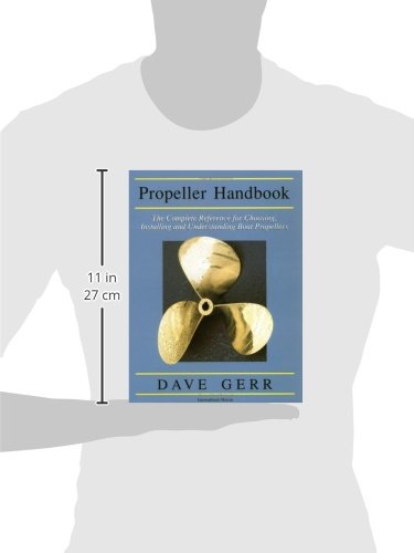 The Propeller Handbook: The Complete Reference for Choosing, Installing, and Understanding Boat Propellers,New