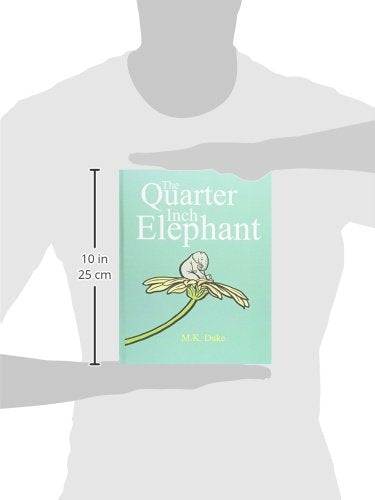 The Quarter Inch Elephant: Big or Small There Is a Place for Us All,Used