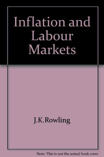 Inflation and labour markets (Studies in inflation),Used