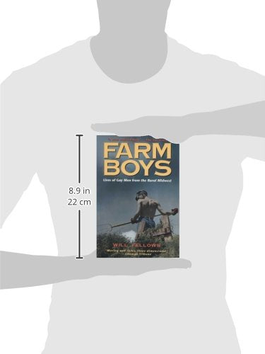 Farm Boys: Lives of Gay Men from the Rural Midwest,New