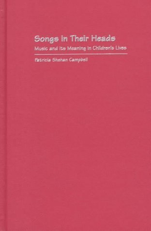 Songs in Their Heads: Music and Its Meaning in Children's Lives,Used