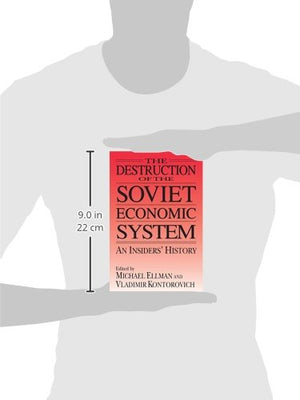 The Destruction of the Soviet Economic System: An Insider's History,Used