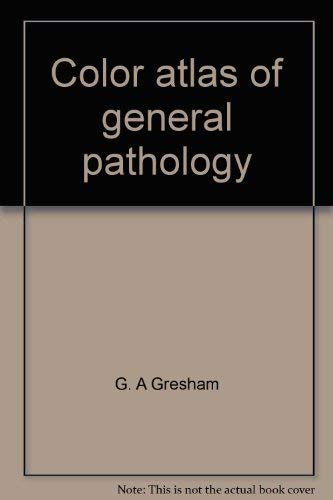 Color atlas of general pathology (Year Book color atlas series),Used