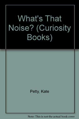 What's That Noise? (Curiosity Books),Used