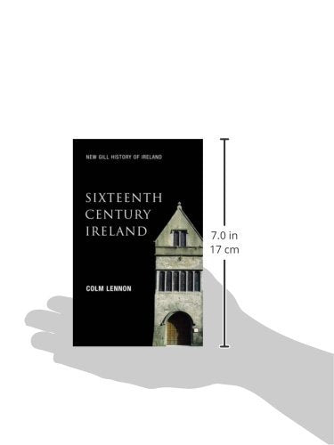 Sixteenth Century Ireland: The Incomplete Conquest (New Gill History Of Ireland),Used