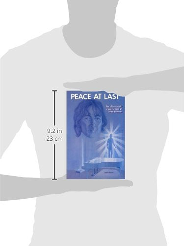 Peace At Last: The Afterdeath Experiences Of John Lennon,Used