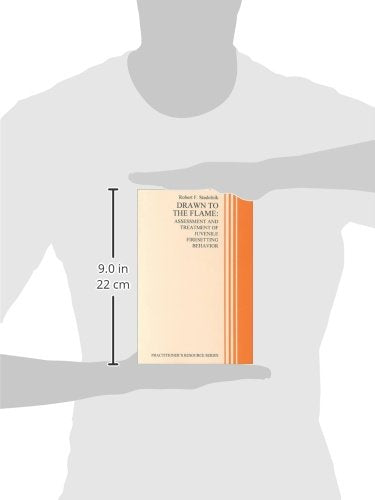 Drawn to the Flame: Assessment and Treatment of Juvenile Firesetting Behavior (Practitioners Resource Series),Used