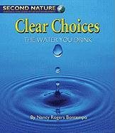 Clear Choices: The Water You Drink (Second Nature),Used